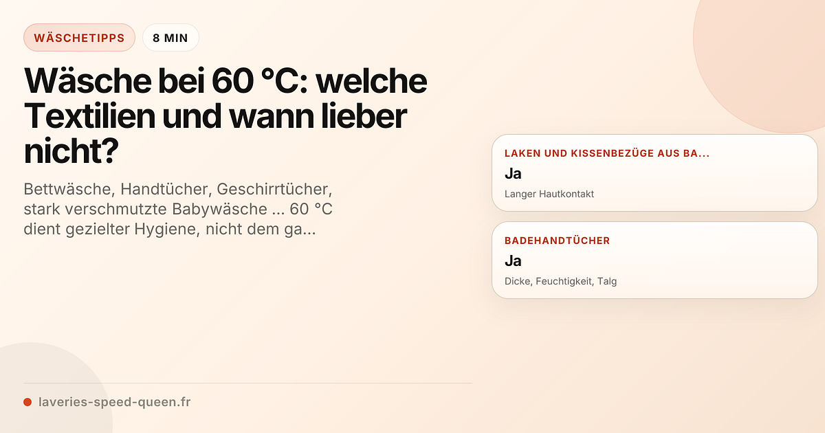 Wäsche bei 60 °C: welche Textilien und wann lieber nicht?