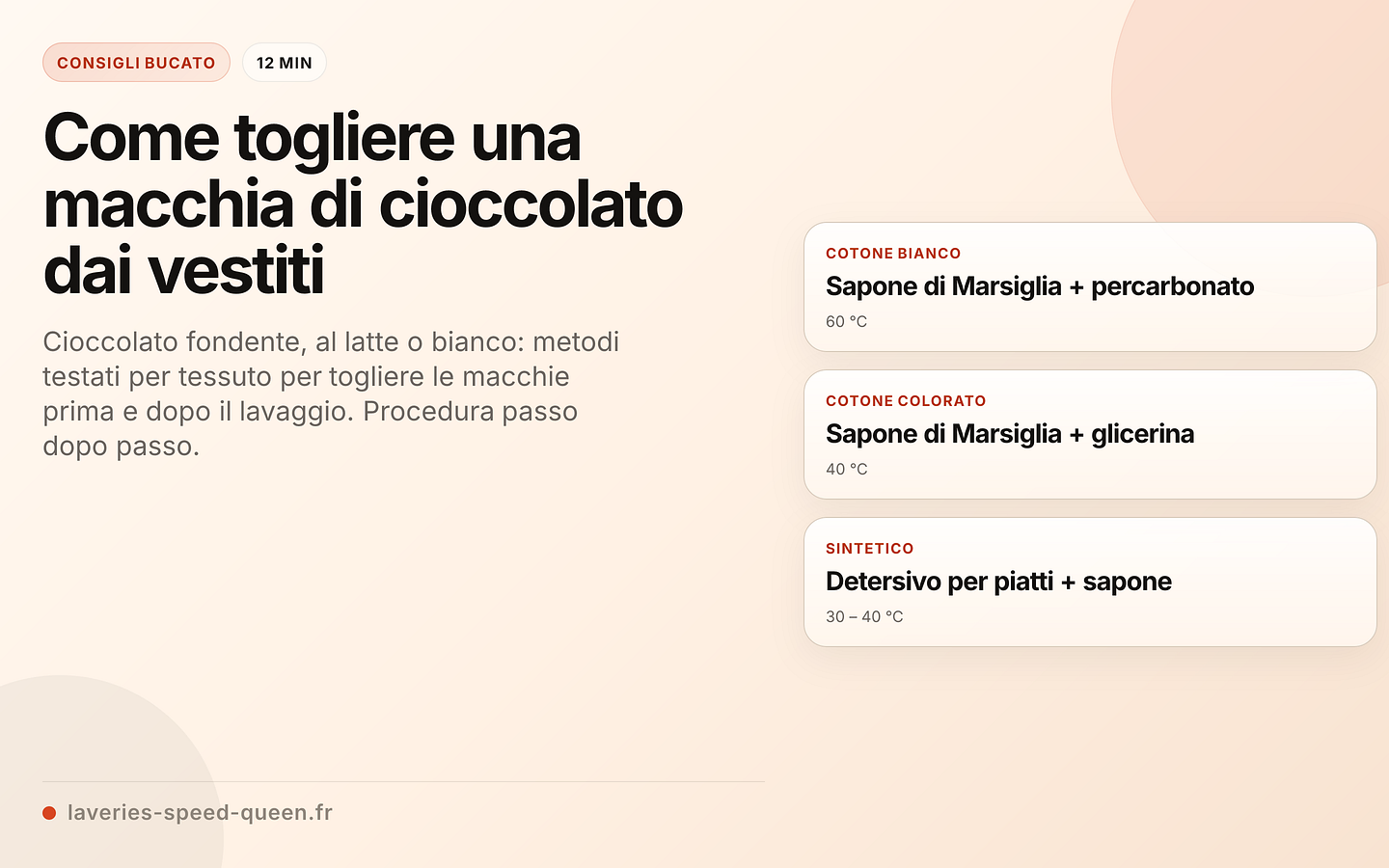 Togliere le macchie di cioccolato in base al tessuto